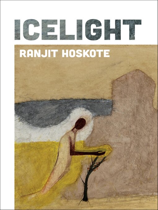 Title details for Icelight by Ranjit Hoskote - Available